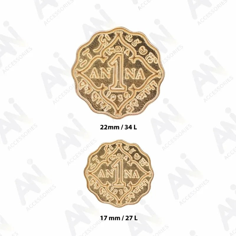 1 Anna Metal Coin Buttons | 17mm(27L) & 22mm(34L)
